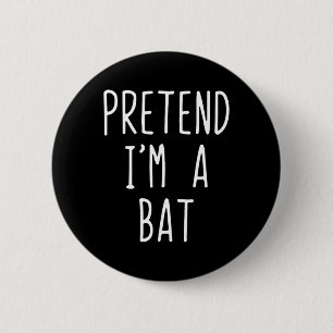 Pretend I'm A T Costume Halloween Lazy Easy 6 Cm Round Badge