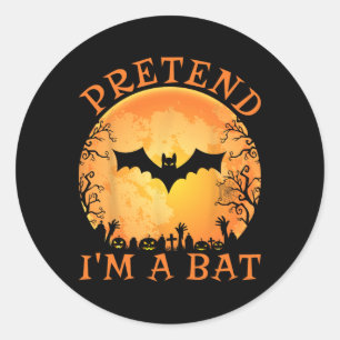 Pretend I'm A T Costume Halloween Lazy Easy Men Bo Classic Round Sticker