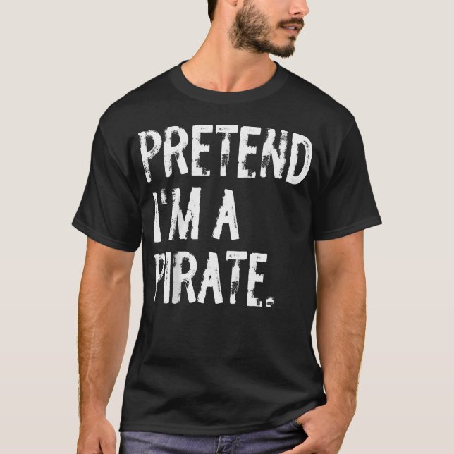 Pretend I'M A T-Shirt (Front)