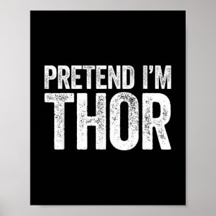Pretend Im A Thor Shirt Adult Kids Men Women Fairy Poster