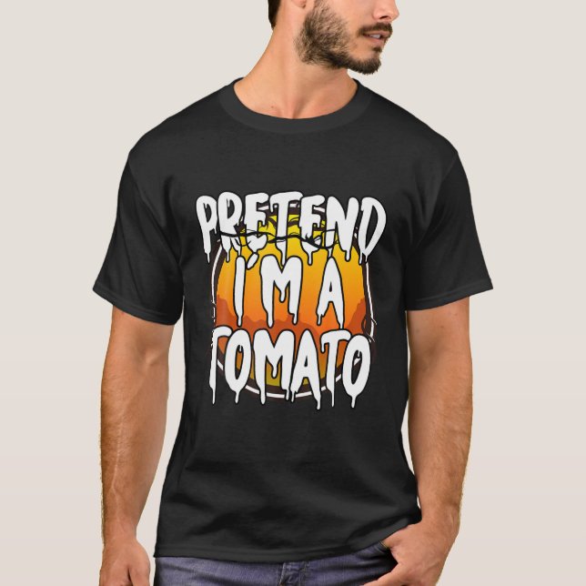 Pretend I'm A Tomato Funny Lazy Halloween Costume T-Shirt (Front)