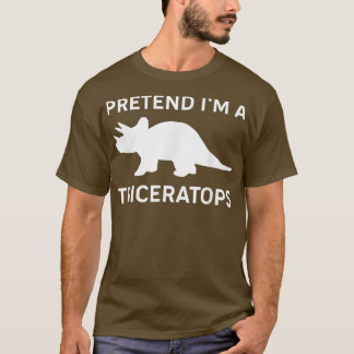 Pretend I'm A Triceratops Funny Halloween Outfit C T-Shirt