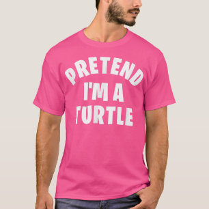 Pretend I'm a Turtle Funny Lazy Halloween Costume T-Shirt