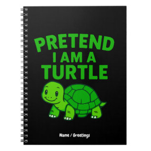 Pretend I'm A Turtle Halloween Christmas Costume Notebook