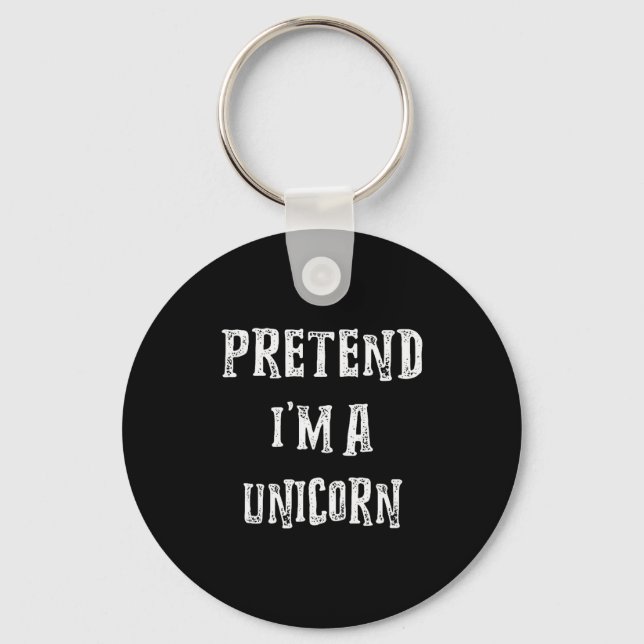 Pretend I'm A Unicorn Halloween Costume Couples Ma Key Ring (Front)
