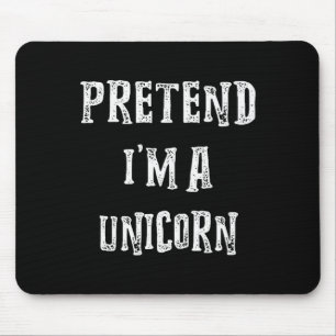 Pretend I'm A Unicorn Halloween Costume Couples Ma Mouse Mat