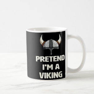 Pretend Im A Viking Costume Funny Halloween Party Coffee Mug