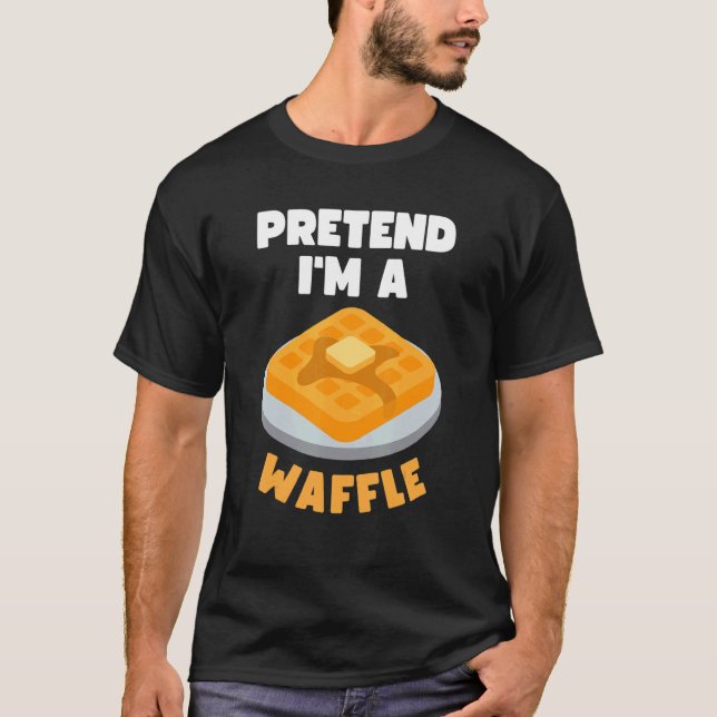 Pretend I'm A Waffle Lazy Last Minute Halloween 20 T-Shirt (Front)