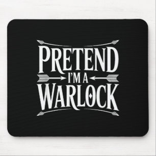 Pretend Im A Warlock Fantasy Magic Wizard Roleplay Mouse Mat