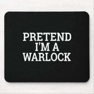 Pretend I'm A Warlock Lazy Halloween Easy Costume  Mouse Mat