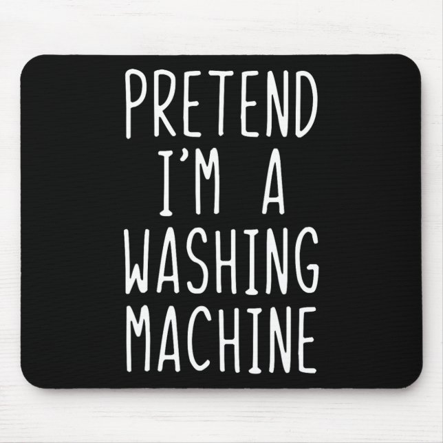 Pretend I'm A Washing Machine Costume Halloween La Mouse Mat (Front)