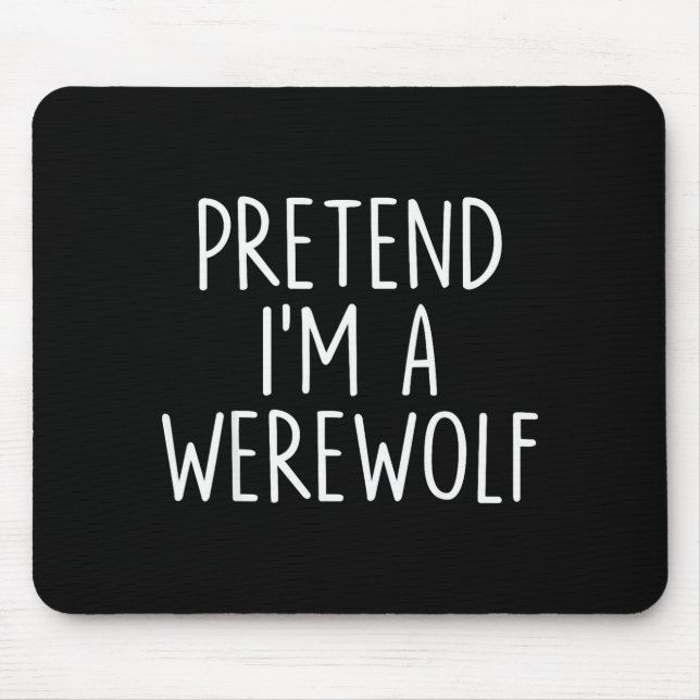 Pretend I'm A Werewolf Halloween Couples Costume M Mouse Mat (Front)