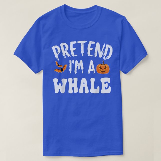 Pretend Im A Whale Halloween Costume Men Women Kid T-Shirt (Design Front)