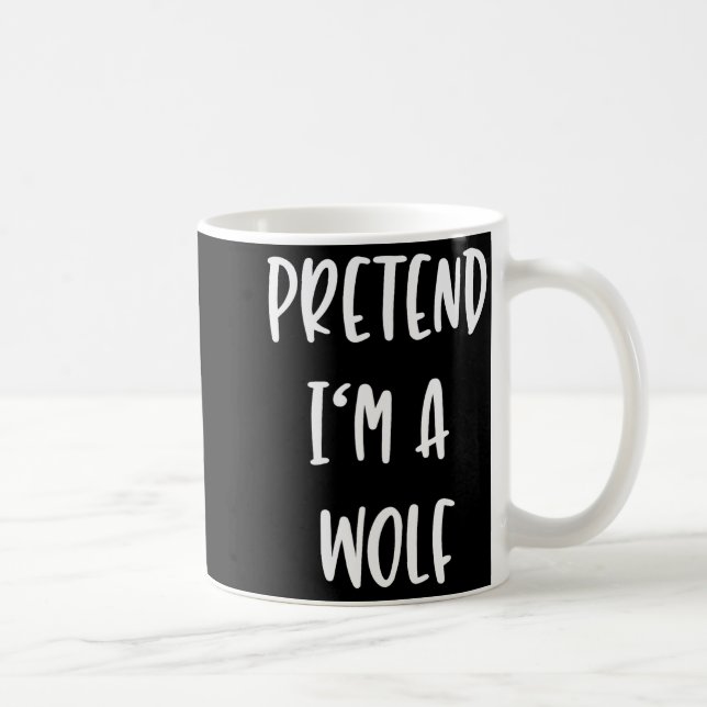 Pretend Im A Wolf Funny Lazy Halloween Party Costu Coffee Mug (Right)
