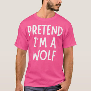 Pretend I'M A Wolf Funny Lazy Halloween Party T-Shirt