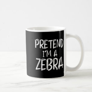 Pretend I'm A Zebra Costume Halloween Party Family Coffee Mug