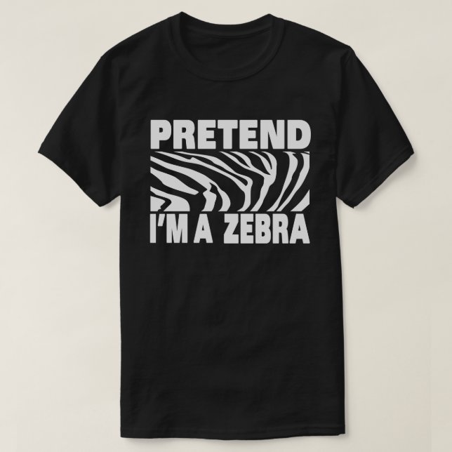 Pretend I'm A Zebra Funny Easy Halloween Costume T-Shirt (Design Front)