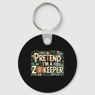 Pretend Im A Zookeeper Key Ring
