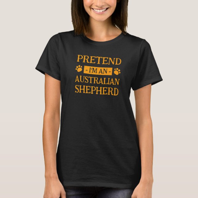 Pretend I'm An Australian Shepherd Dog  Halloween T-Shirt (Front)