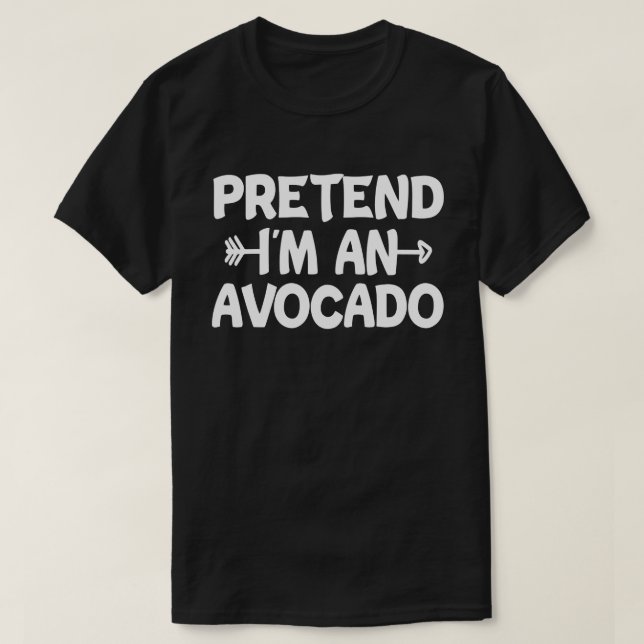 Pretend I'm An Avocado Easy Halloween Costume T-Shirt (Design Front)