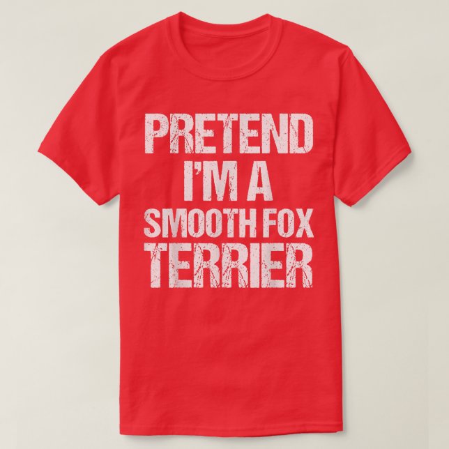 Pretend Im An Smooth Fo Terrier Minimalist Costume T-Shirt (Design Front)