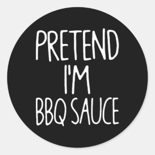 Pretend I'm Bbq Sauce Matching Lazy Easy Halloween Classic Round Sticker