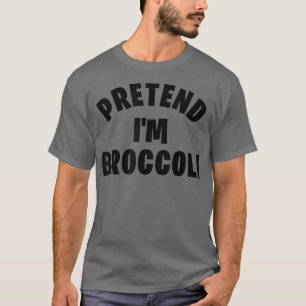 Pretend I'm Broccoli  Funny Halloween Costume Part T-Shirt