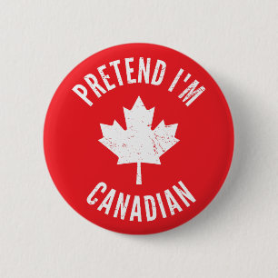 Pretend I'm Canadian Canada Day Canadian Halloween 6 Cm Round Badge