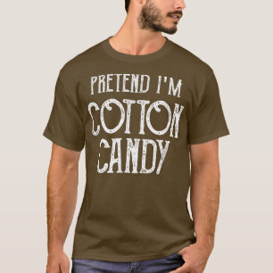 Pretend Im Cotton CandyFunny Lazy Halloween Costum T-Shirt