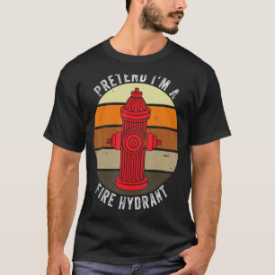Pretend I'm Fire Hydrant Firefighter Lazy Hallowee T-Shirt