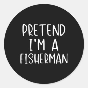 Pretend I'm Fisherman Costume Halloween Simple Fun Classic Round Sticker