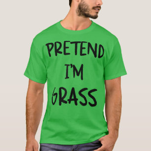 Pretend I'm Grass Funny Lazy Halloween Humor Graph T-Shirt