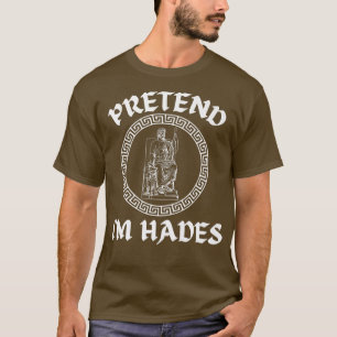 Pretend I'm Hades Halloween Costume - Medusa Greek T-Shirt