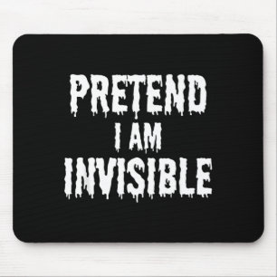 Pretend Im Invisible Costume Kids Funny Halloween Mouse Mat