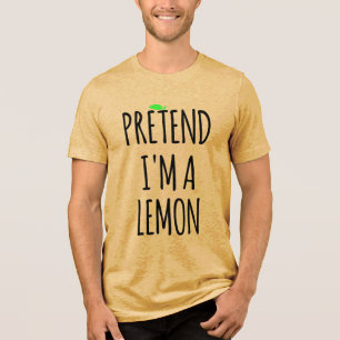 Pretend I'm Lemon - Funny Costume Tri-Blend Shirt
