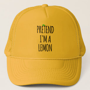 Pretend I'm Lemon - Funny Costume Trucker Hat