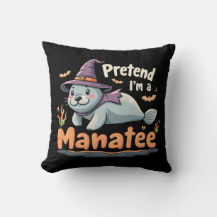 Pretend I'm Manatee Spooky Halloween Mamal Manatee Cushion