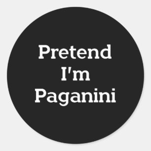 Pretend I'm Paganini Costume Funny Halloween Party Classic Round Sticker