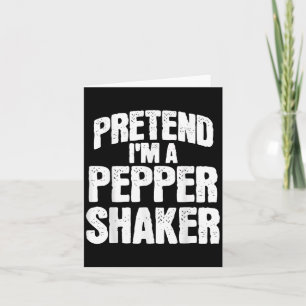 Pretend I'm Pepper Shaker Funny Matching Halloween Card