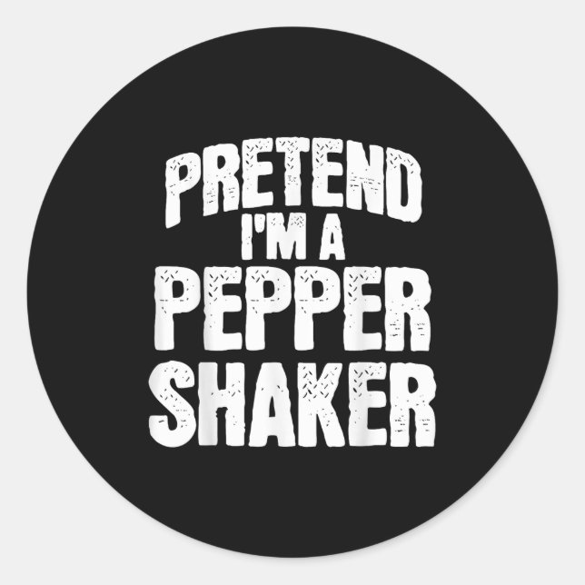 Pretend I'm Pepper Shaker Funny Matching Halloween Classic Round Sticker (Front)
