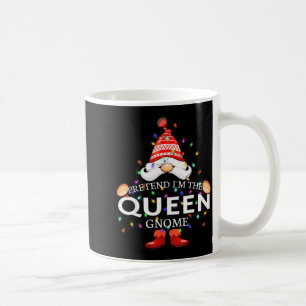 Pretend I'm The Queen Gnome Christmas Matching  Coffee Mug