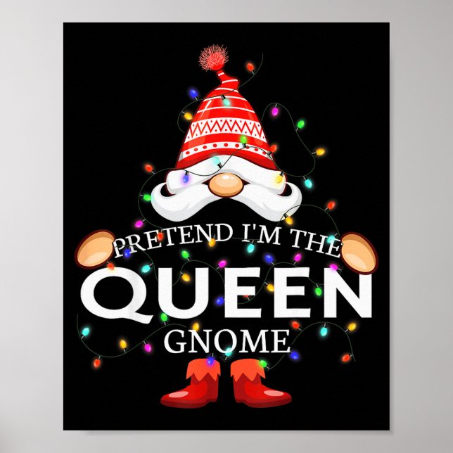 Pretend I'm The Queen Gnome Christmas Matching  Poster (Front)