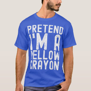 Pretend I'm Yellow Crayon Funny Lazy Halloween Cos T-Shirt