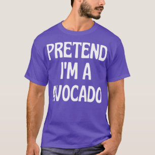 Pretend Ix27m a Avocado Halloween Costumes 2 T-Shirt