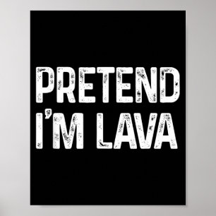 Pretend Lava Last Minute Funny Lazy Halloween Poster