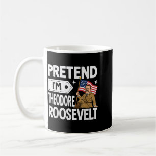 Pretend Theodore Roosevelt Costume Halloween Coffee Mug