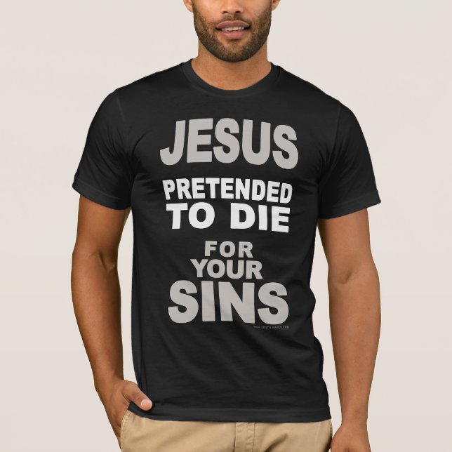 Pretended To Die T-Shirt (Front)
