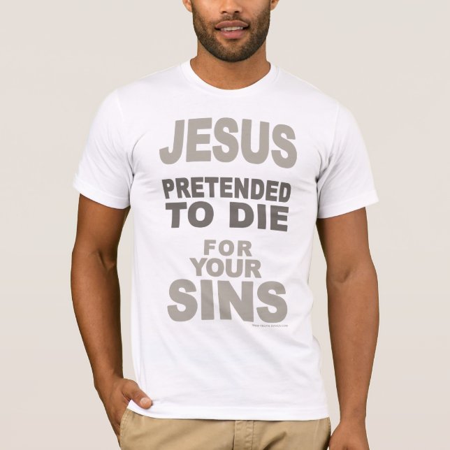 Pretended To Die T-Shirt (Front)