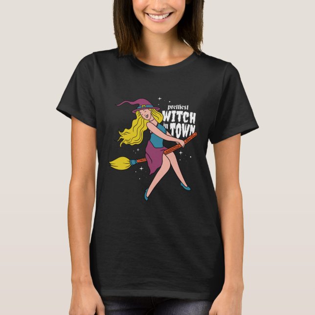 Prettiest Witch In Town T-Shirt (Front)