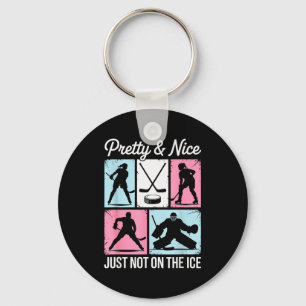 Pretty And Nice Just Not On The Ice Hockey Graphic Key Ring